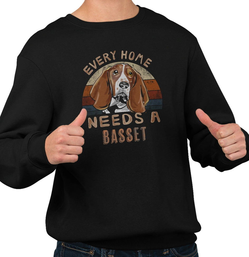 Every Home Needs a Basset Hound - Adult Unisex Crewneck Sweatshirt