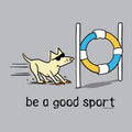 Be A Good Sport - Baseball T-Shirt