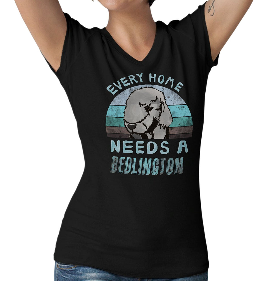 Every Home Needs a Bedlington Terrier - Women's V-Neck T-Shirt