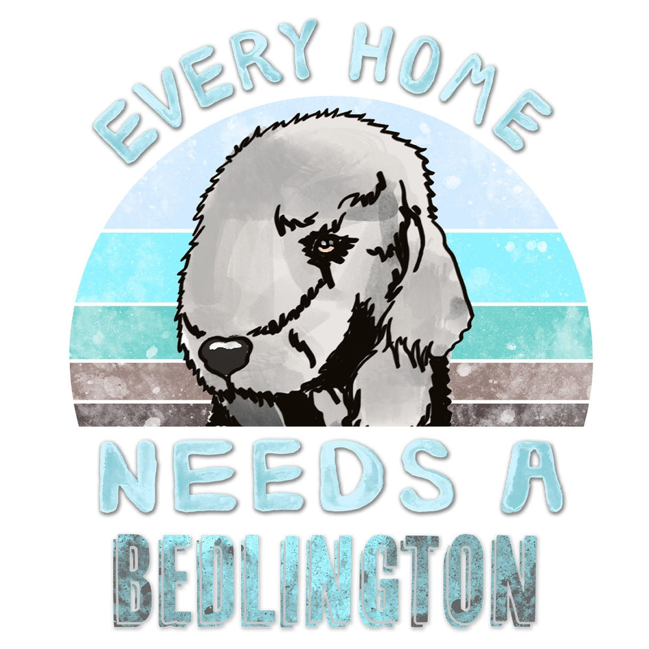 Every Home Needs a Bedlington Terrier - Women's V-Neck T-Shirt