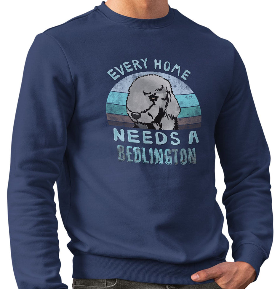 Every Home Needs a Bedlington Terrier - Adult Unisex Crewneck Sweatshirt