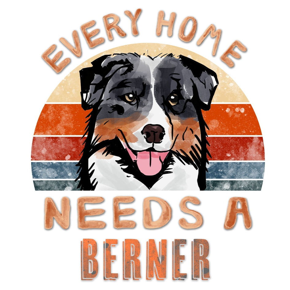 Every Home Needs a Bernese Mountain Dog - Women's V-Neck T-Shirt