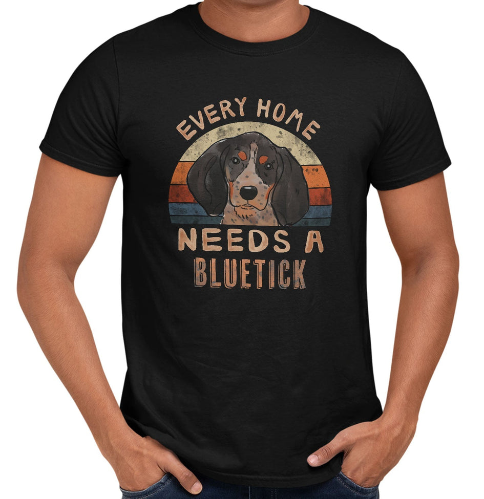 Every Home Needs a Bluetick Coonhound - Adult Unisex T-Shirt