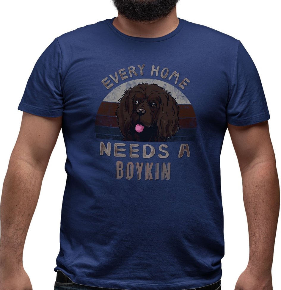 Every Home Needs a Boykin Spaniel - Adult Unisex T-Shirt