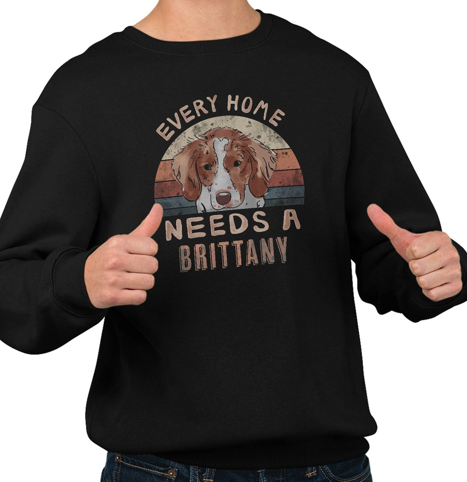 Every Home Needs a Brittany - Adult Unisex Crewneck Sweatshirt