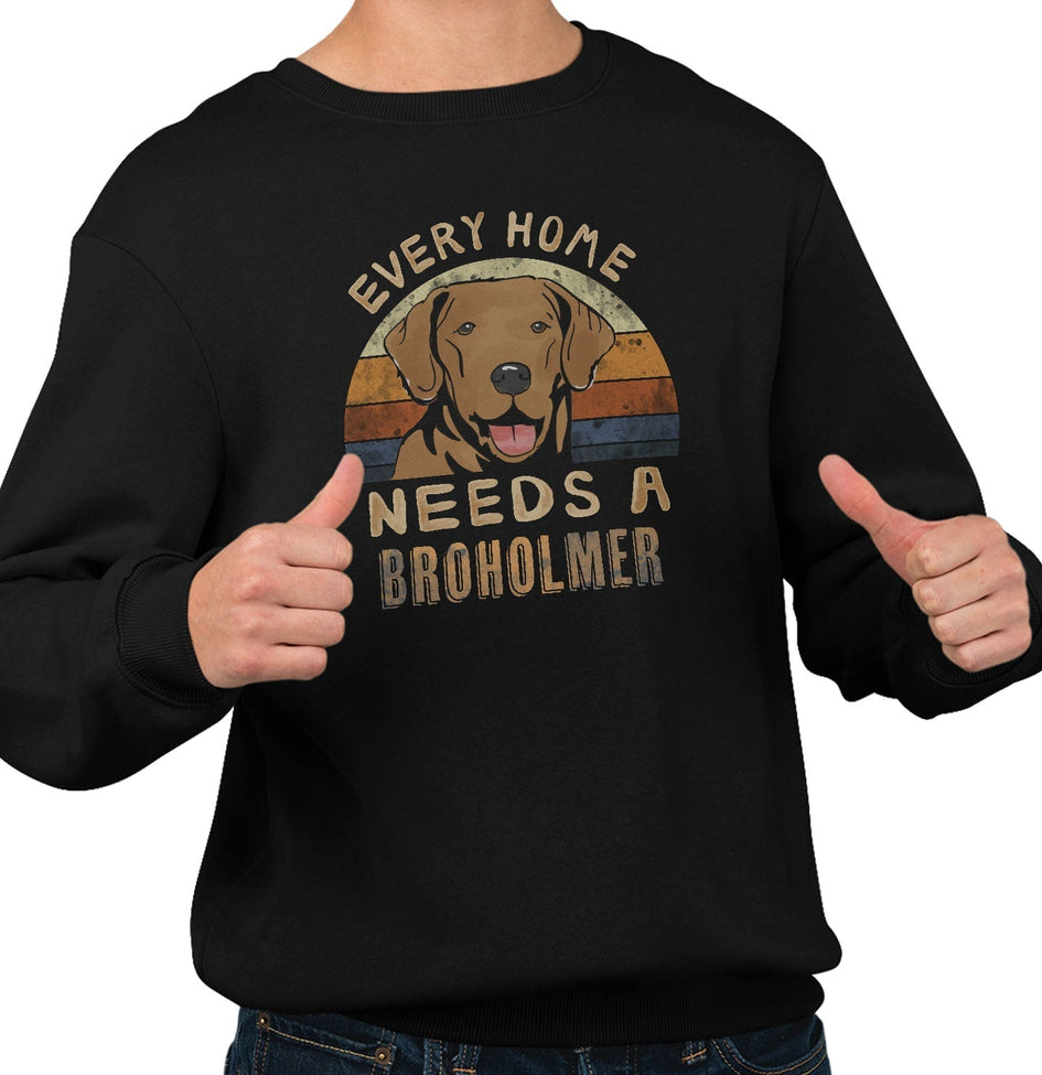 Every Home Needs a Broholmer - Adult Unisex Crewneck Sweatshirt