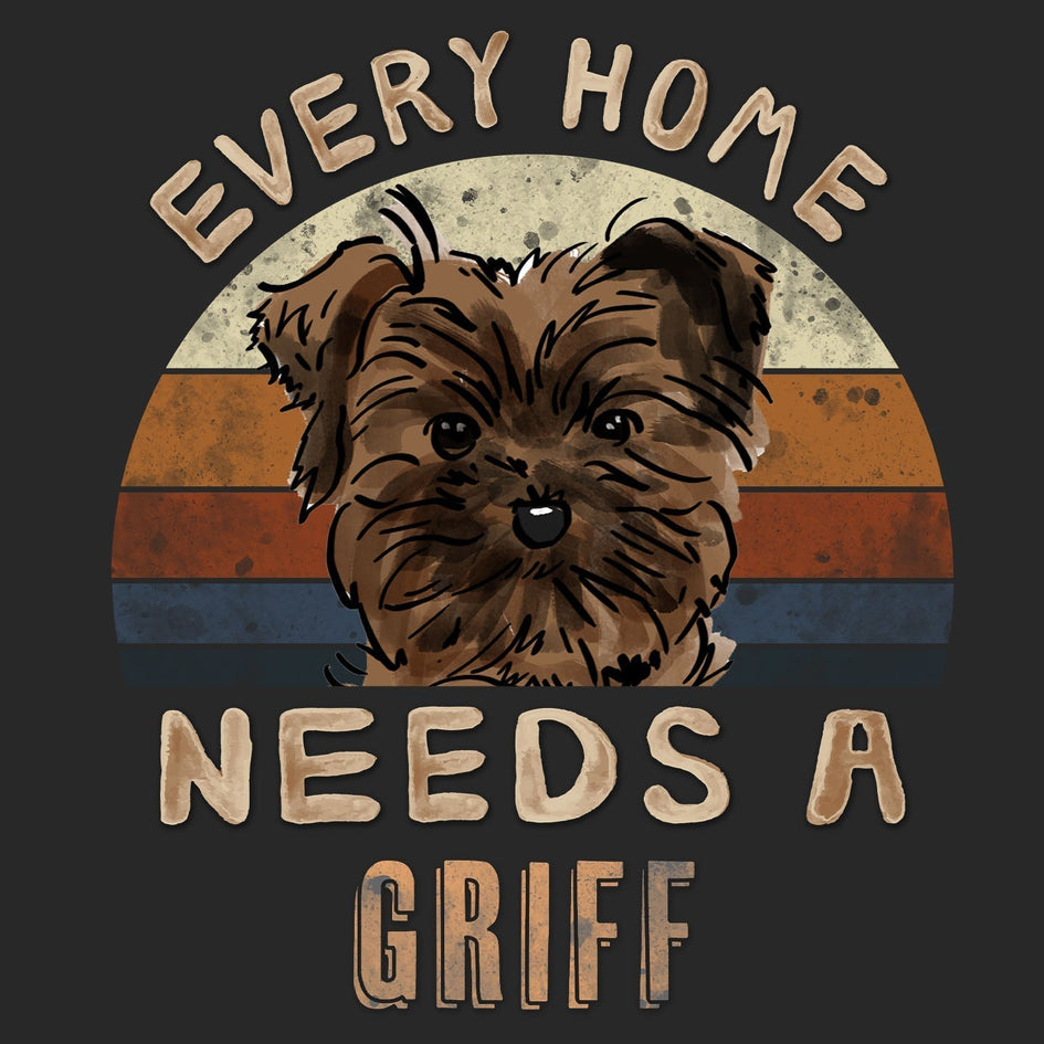 Every Home Needs a Brussels Griffon - Adult Unisex T-Shirt