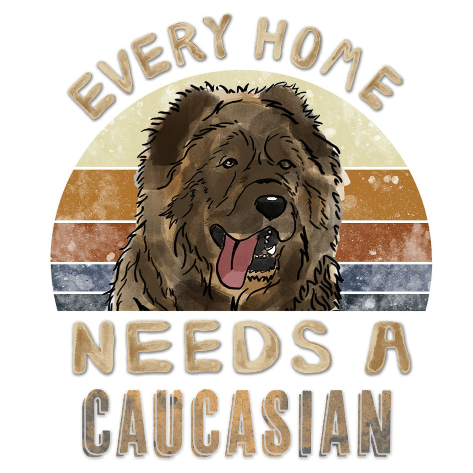 Every Home Needs a Caucasian Shepherd Dog - Women's V-Neck T-Shirt