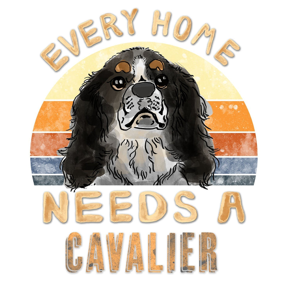 Every Home Needs a Cavalier King Charles Spaniel - Women's V-Neck T-Shirt