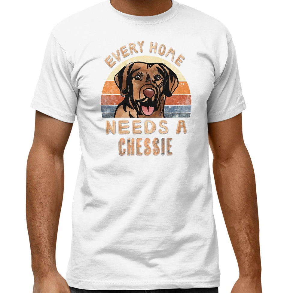 Every Home Needs a Chesapeake Bay Retriever - Adult Unisex T-Shirt