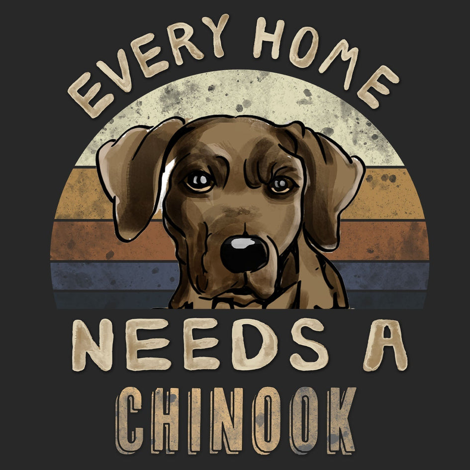 Every Home Needs a Chinook - Adult Unisex T-Shirt
