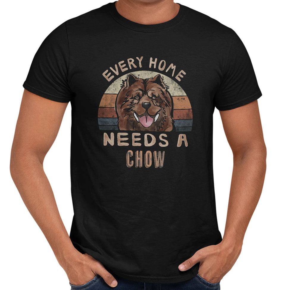 Every Home Needs a Chow Chow - Adult Unisex T-Shirt