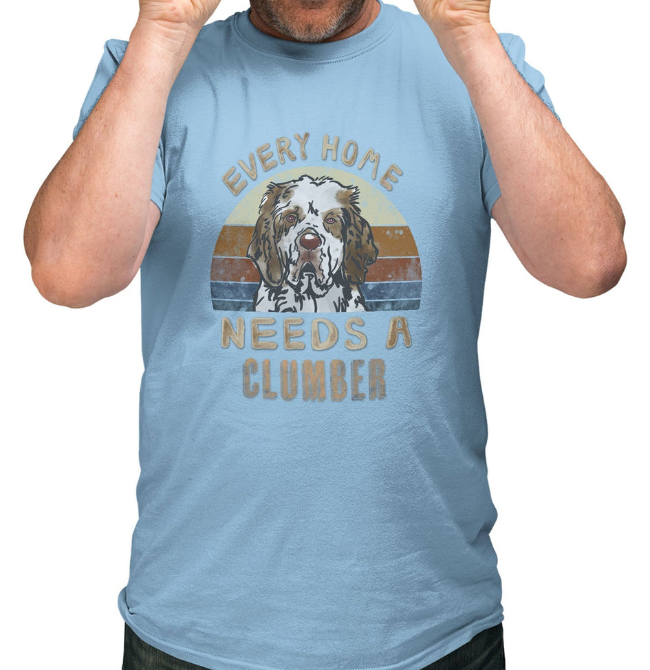 Every Home Needs a Clumber Spaniel - Adult Unisex T-Shirt