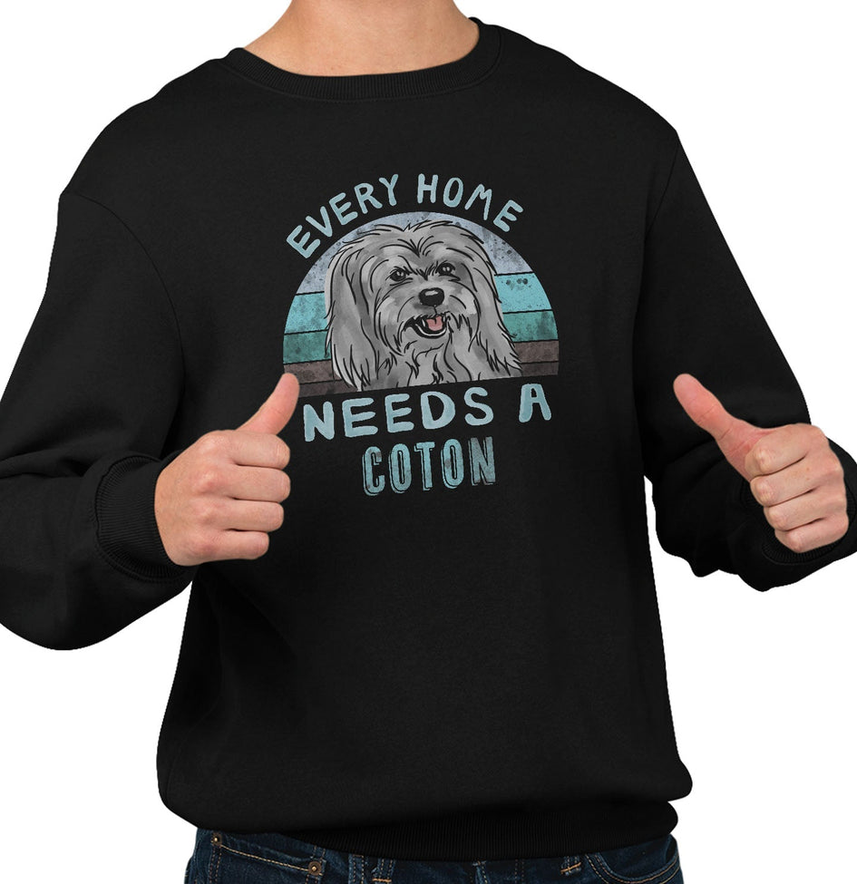 Every Home Needs a Coton de Tulear - Adult Unisex Crewneck Sweatshirt