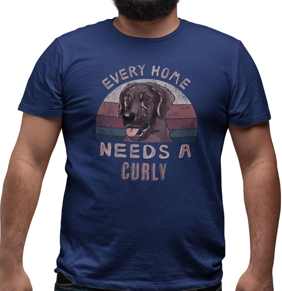 Every Home Needs a Curly-Coated Retriever - Adult Unisex T-Shirt