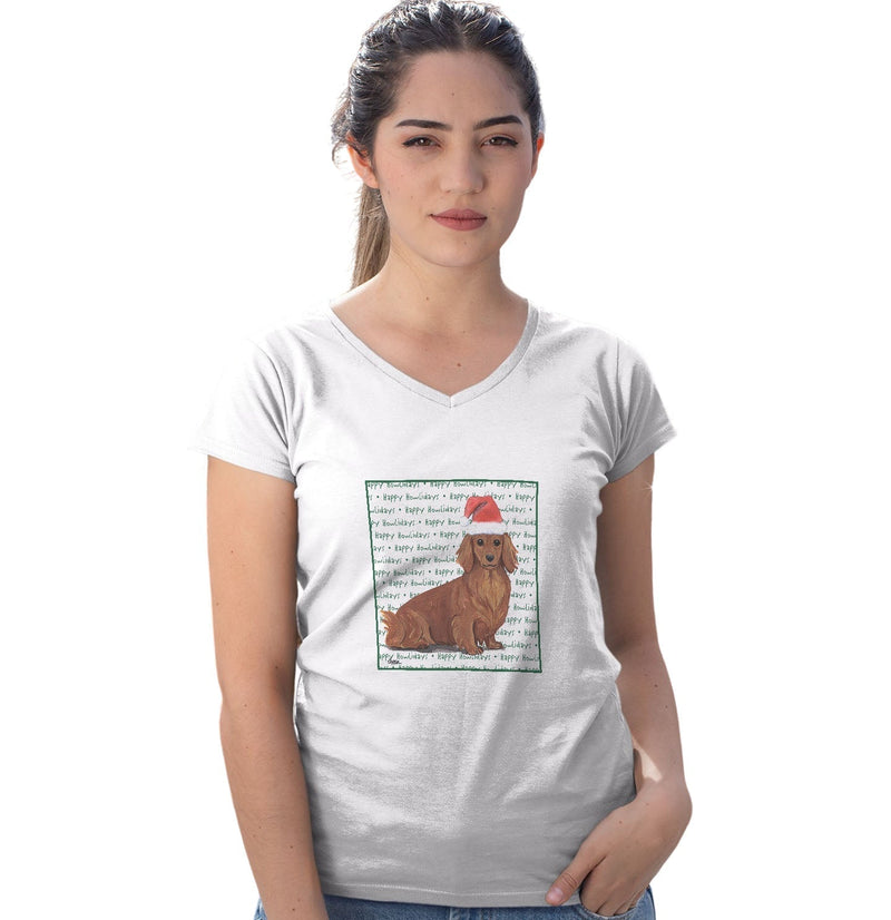 Dachshund (Red Longhaired) Happy Howlidays Text - Women's V-Neck T-Shirt