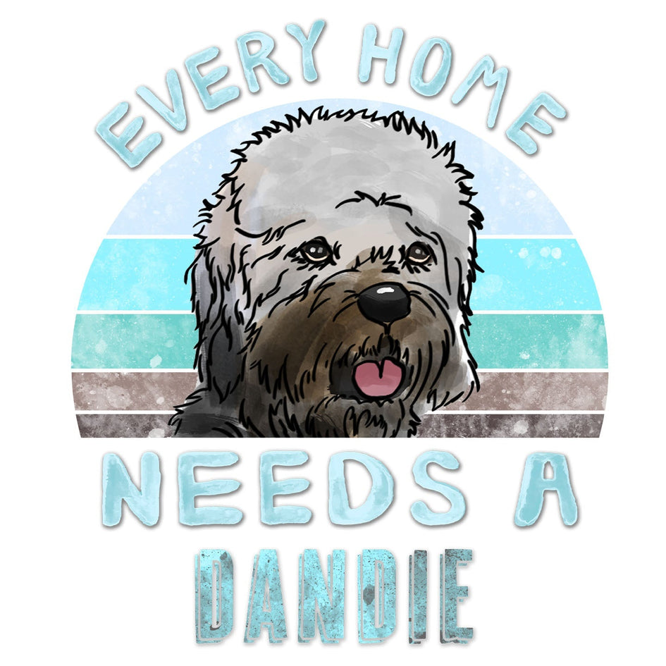 Every Home Needs a Dandie Dinmont Terrier - Women's V-Neck T-Shirt