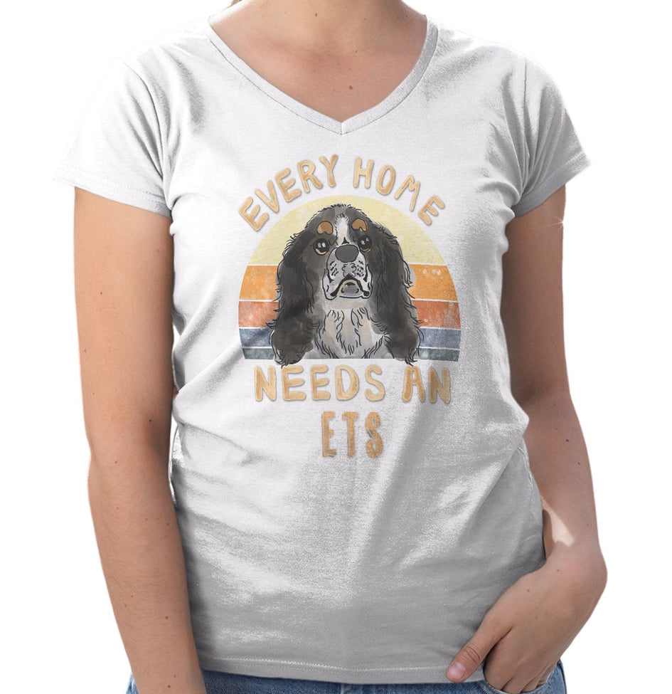 Every Home Needs a English Toy Spaniel - Women's V-Neck T-Shirt