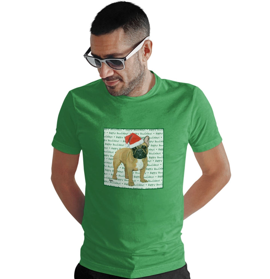 French Bulldog (Fawn) Happy Howlidays Text - Adult Unisex T-Shirt