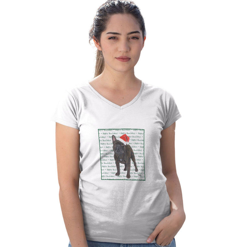 French Bulldog Happy Howlidays Text - Women's V-Neck T-Shirt