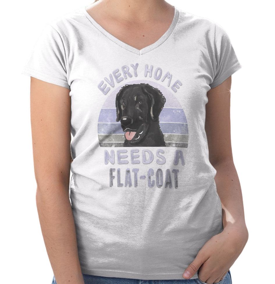 Every Home Needs a Flat-Coated Retriever - Women's V-Neck T-Shirt