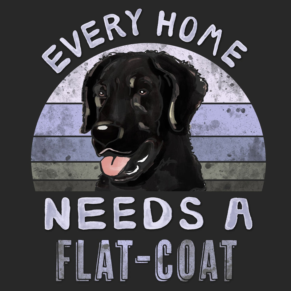 Every Home Needs a Flat-Coated Retriever - Adult Unisex T-Shirt