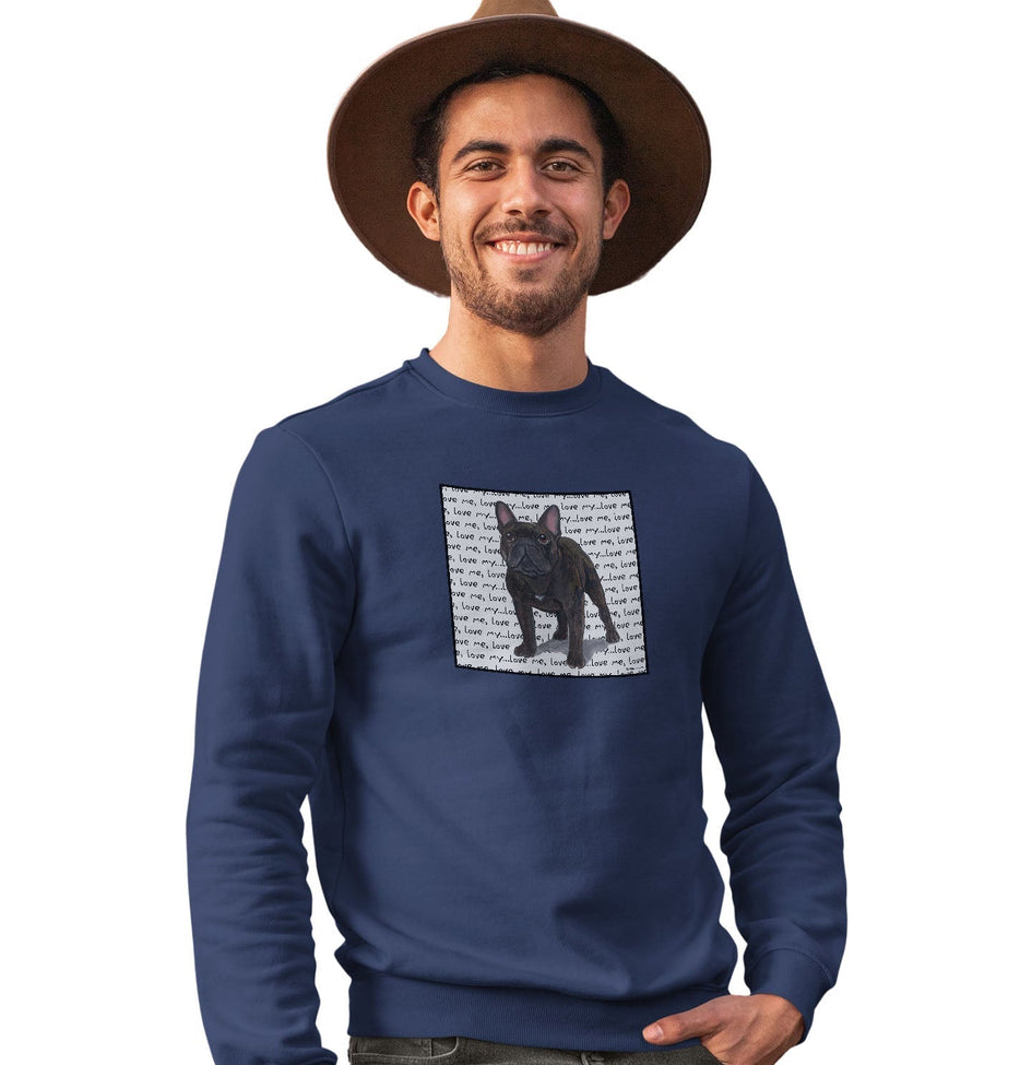 French Bulldog Love Text - Adult Unisex Crewneck Sweatshirt