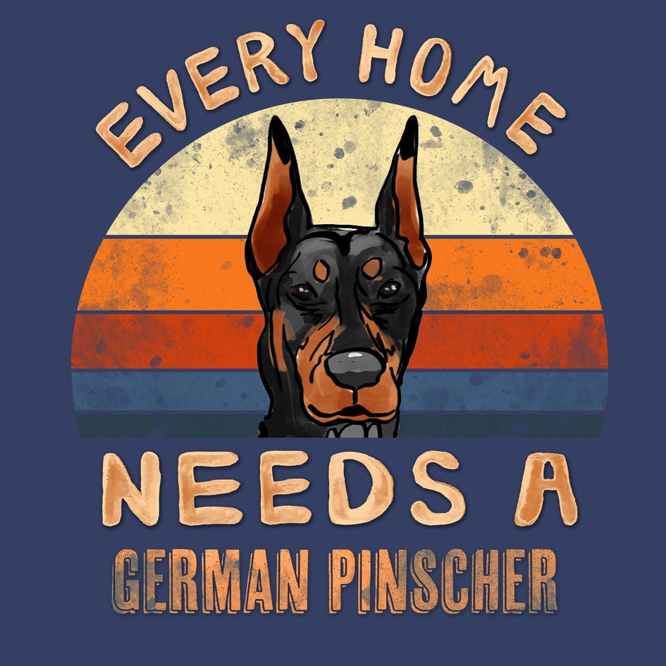 Every Home Needs a German Pinscher - Adult Unisex Crewneck Sweatshirt