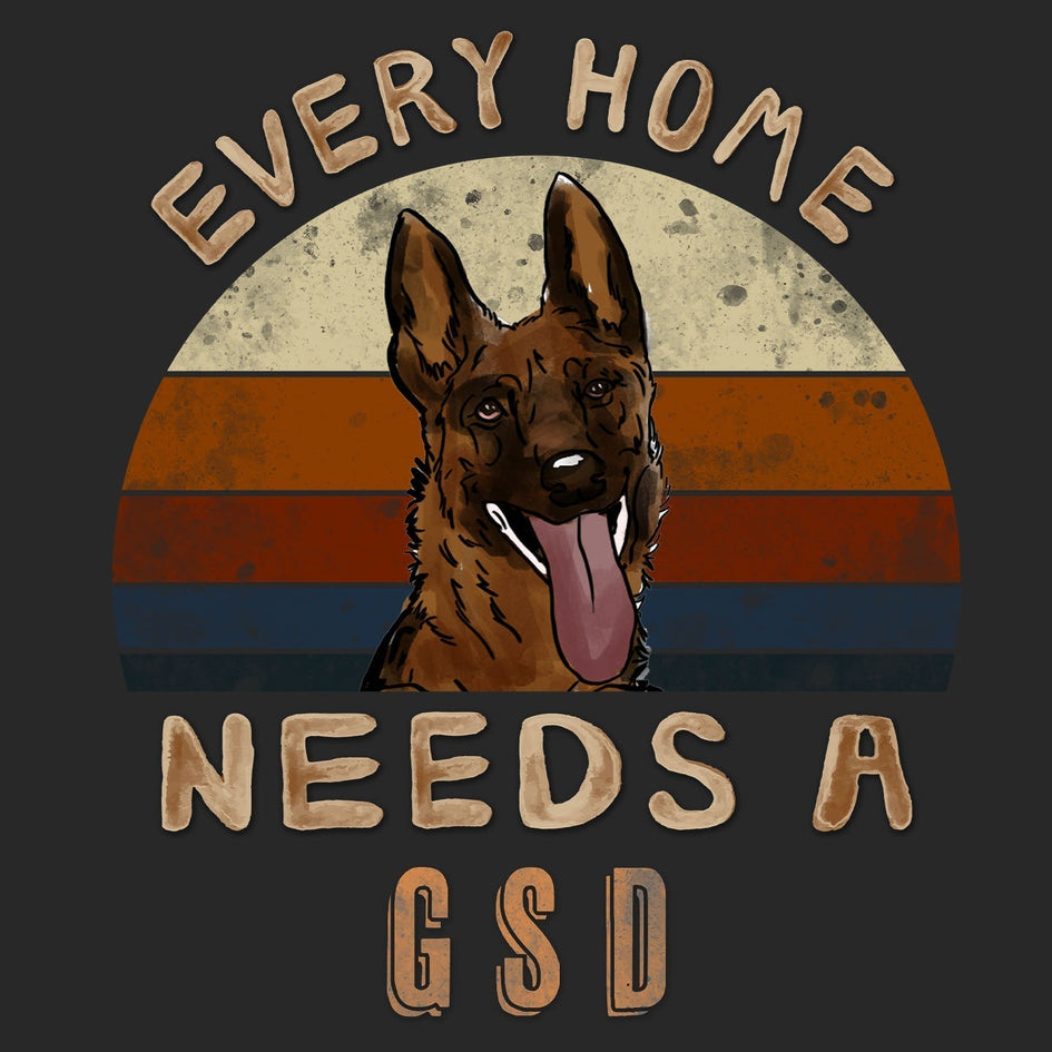 Every Home Needs a German Shepherd Dog - Adult Unisex T-Shirt