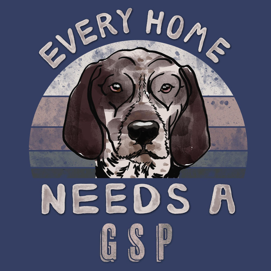 Every Home Needs a German Shorthaired Pointer - Adult Unisex Crewneck Sweatshirt