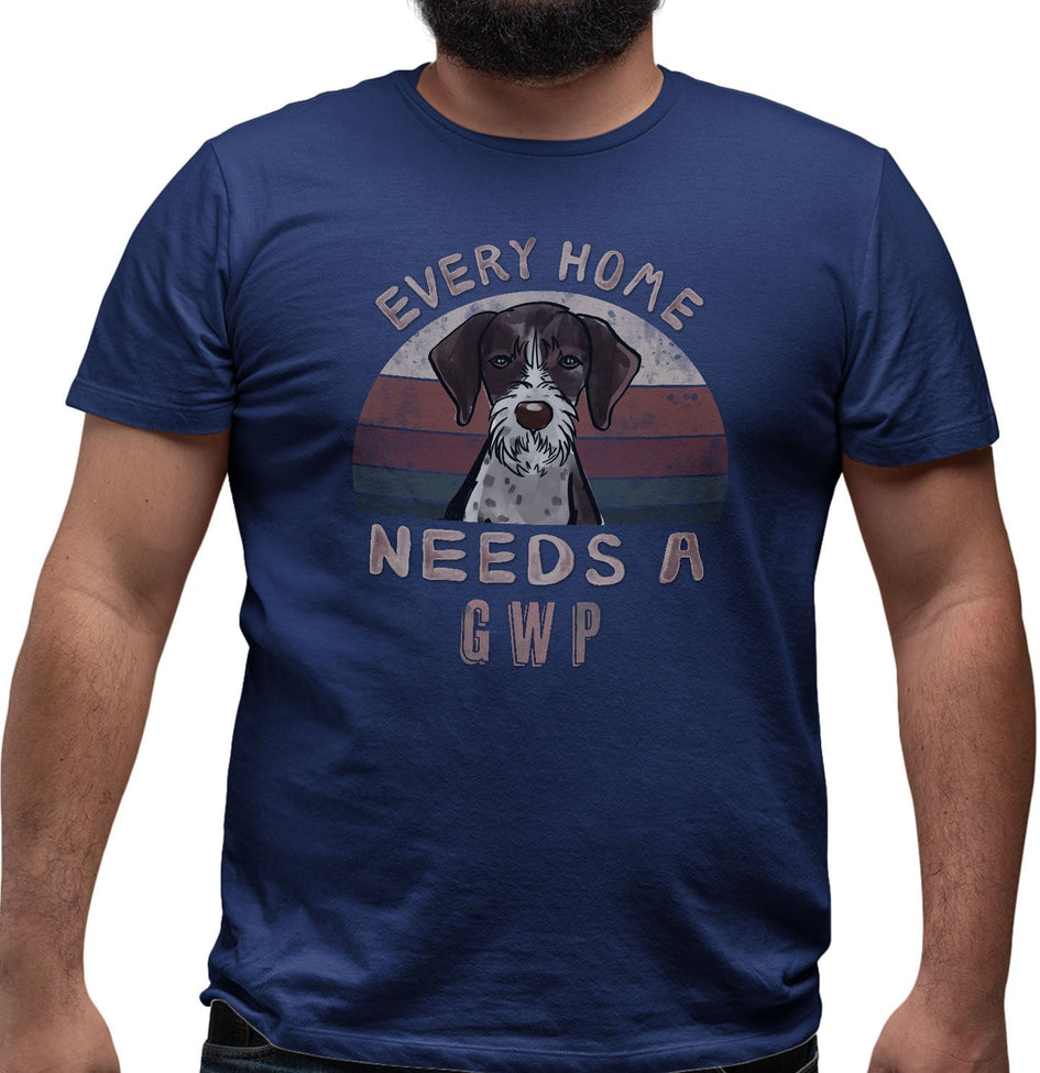 Every Home Needs a German Wirehaired Pointer - Adult Unisex T-Shirt