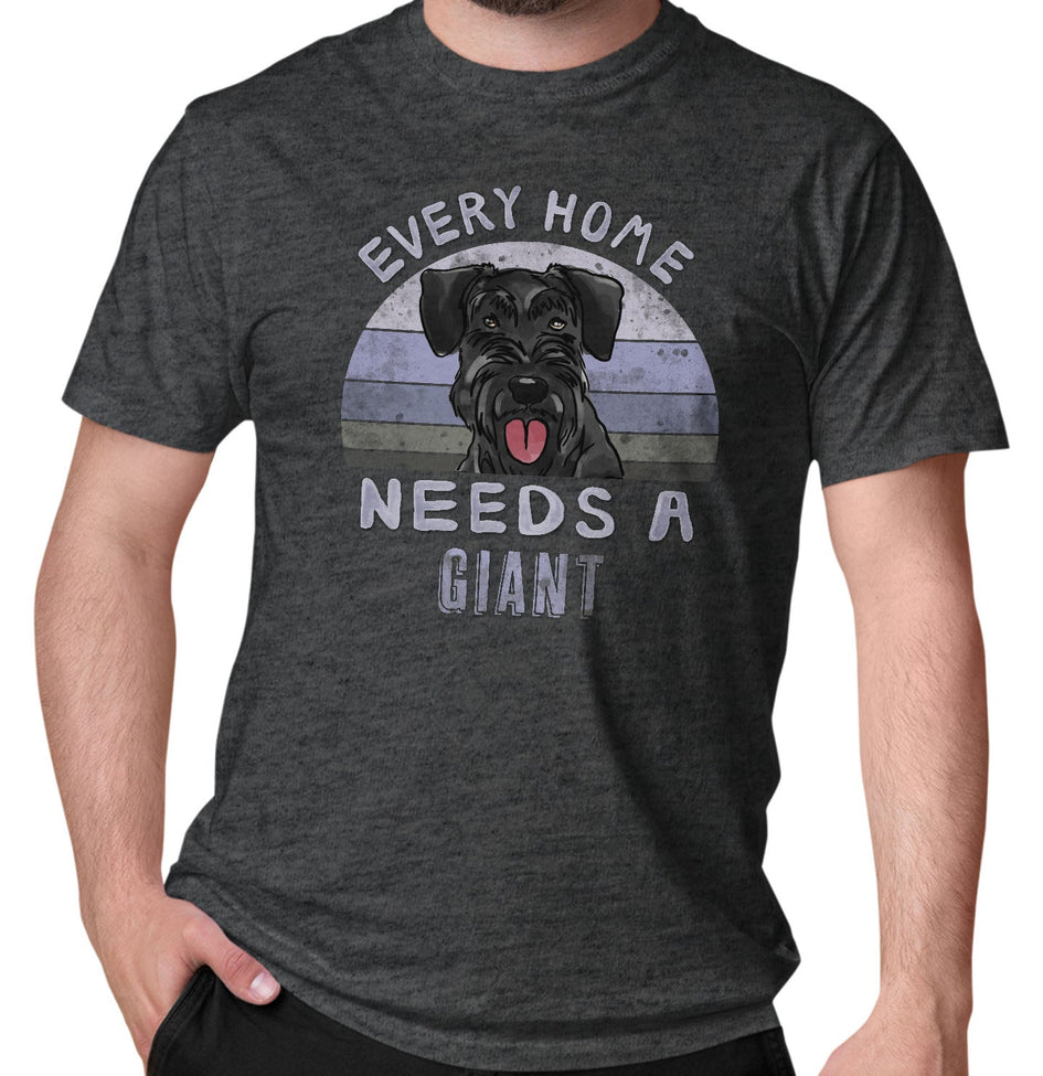 Every Home Needs a Giant Schnauzer - Adult Unisex T-Shirt