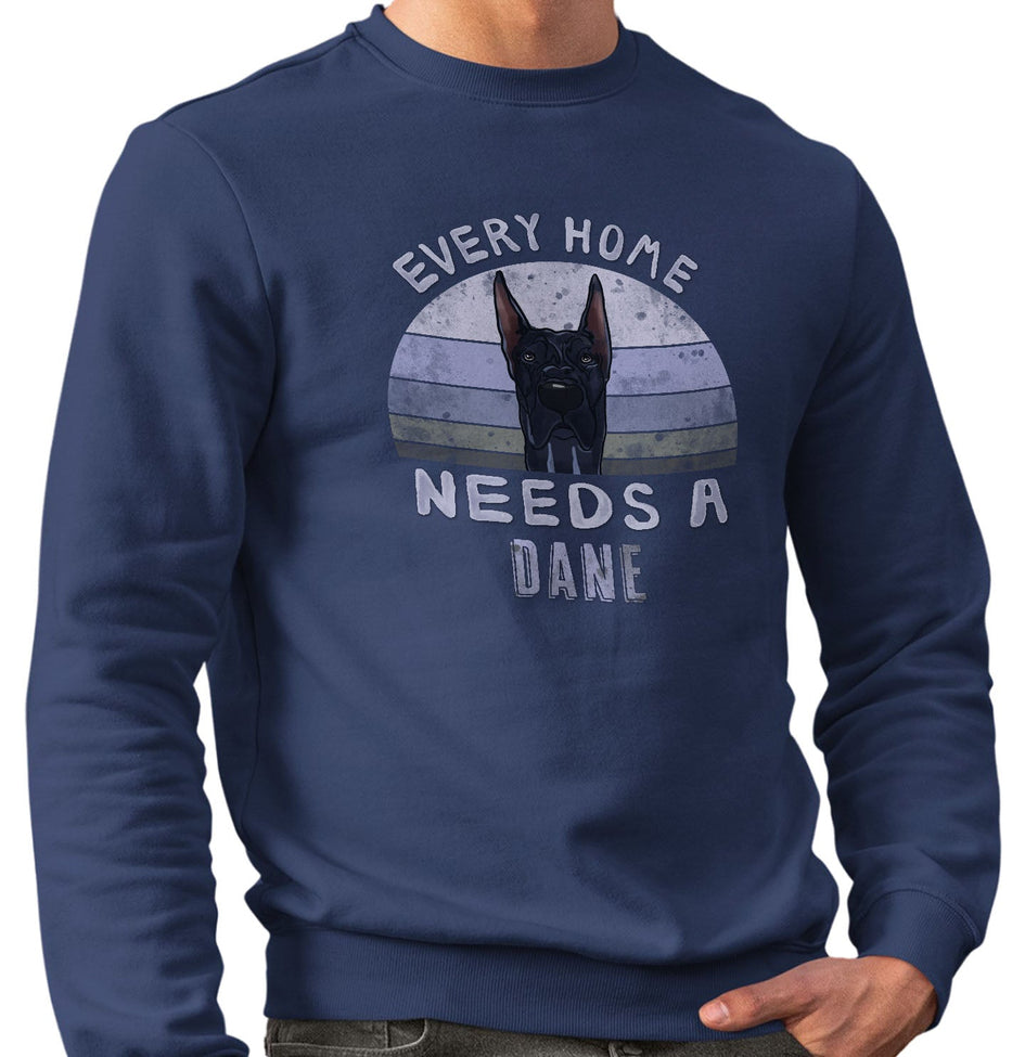 Every Home Needs a Great Dane - Adult Unisex Crewneck Sweatshirt