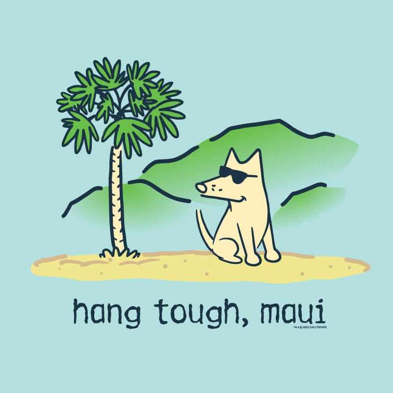 Hang Tough Maui - Classic Tee
