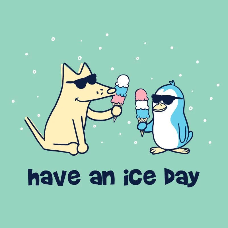 Have An Ice Day - Classic Long-Sleeve T-Shirt
