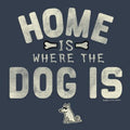Home is Where the Dog Is - Sweatshirt Pullover Hoodie