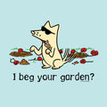 I Beg Your Garden - Sweatshirt Pullover Hoodie