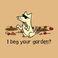 I Beg Your Garden - Classic Tee