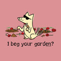 I Beg Your Garden - Ladies T-Shirt V-Neck