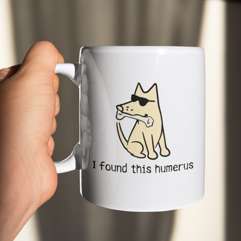 I Found This Humerus - Coffee Mug