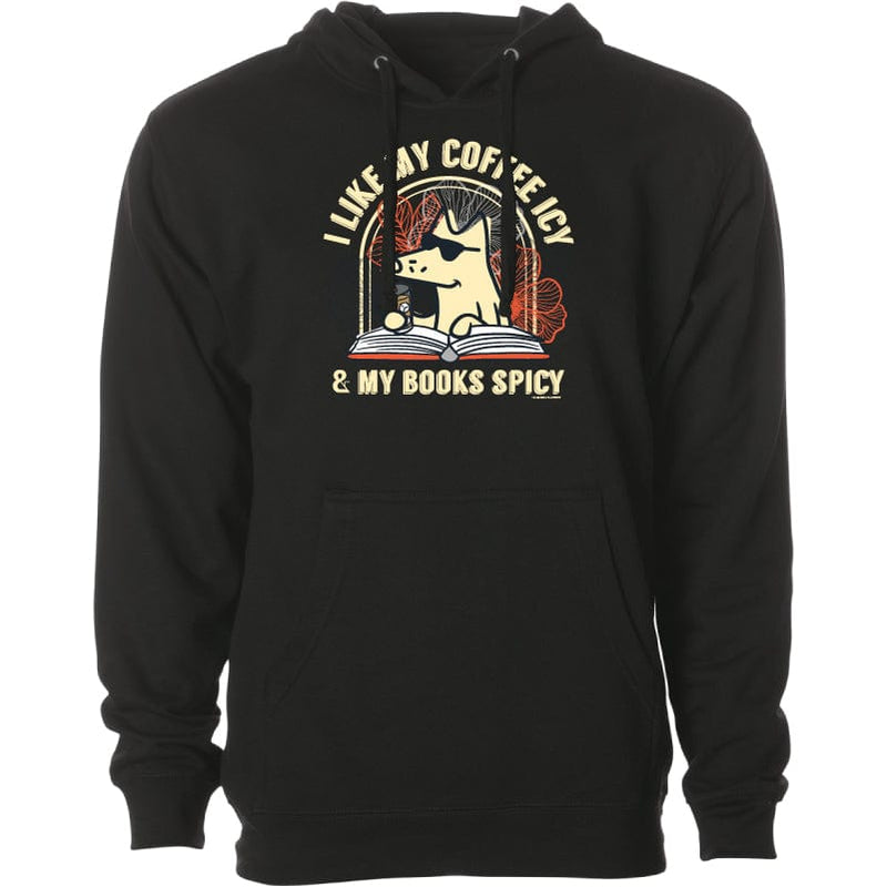 I Like My Coffee Icy And My Books Spicy  - Sweatshirt Pullover Hoodie