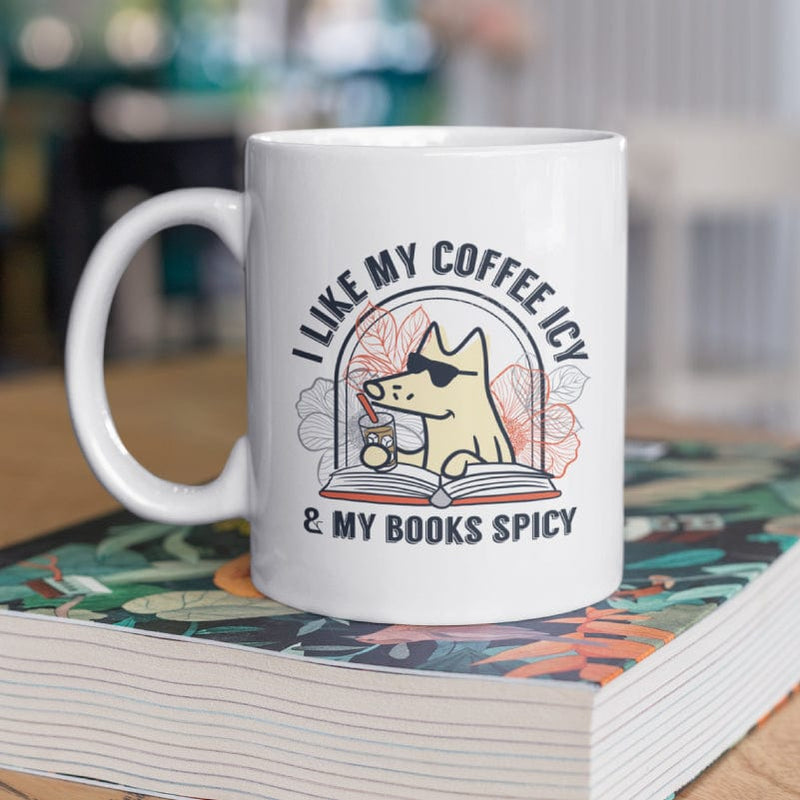 I Like My Coffee Icy And My Books Spicy  - Coffee Mug