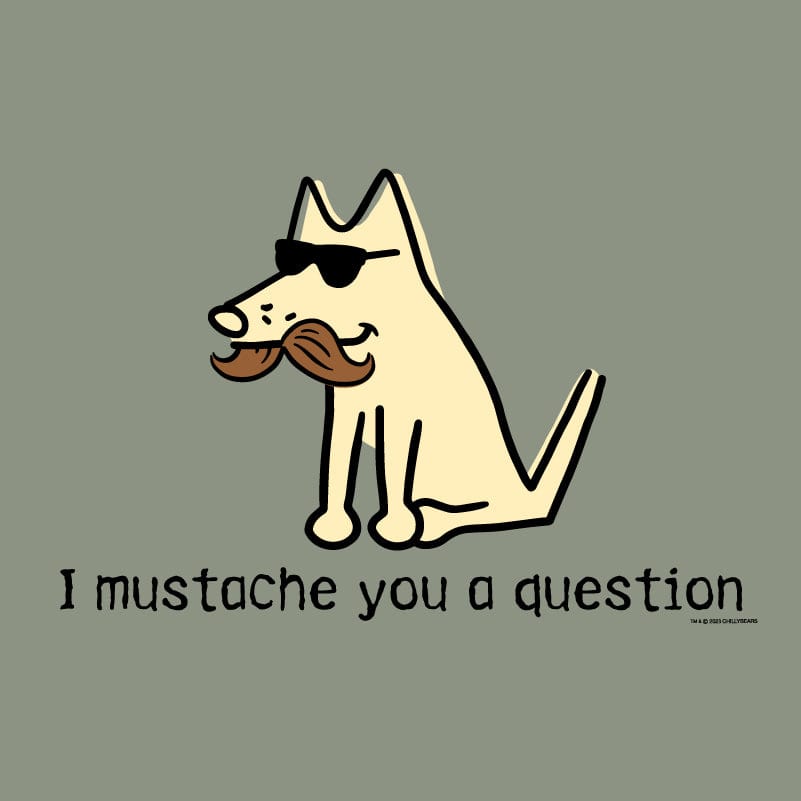 I Mustache You a Question - Classic Tee