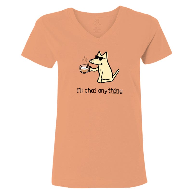 I'll Chai Anything - Ladies T-Shirt V-Neck