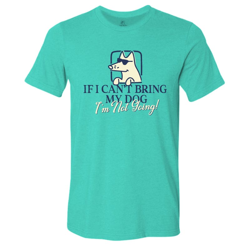 If I Can't Bring My Dog - Lightweight Tee