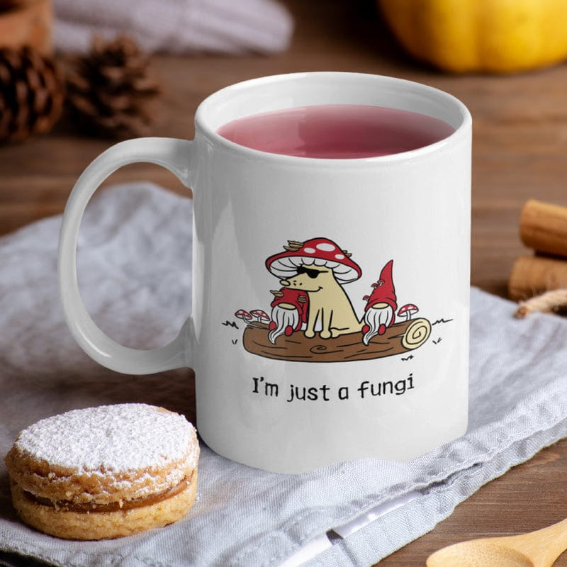 I'm Just a Fungi - Coffee Mug