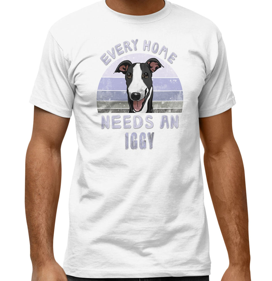 Every Home Needs a Italian Greyhound - Adult Unisex T-Shirt