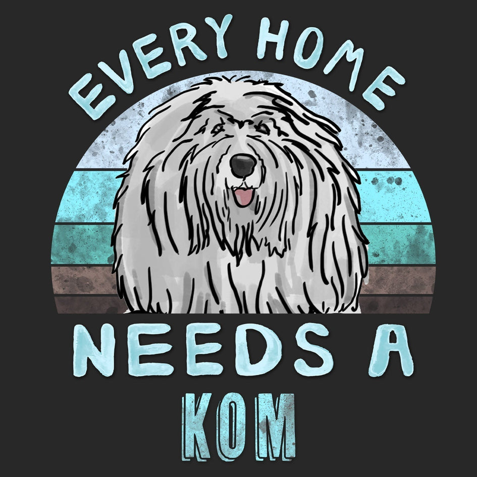 Every Home Needs a Komondor - Adult Unisex T-Shirt
