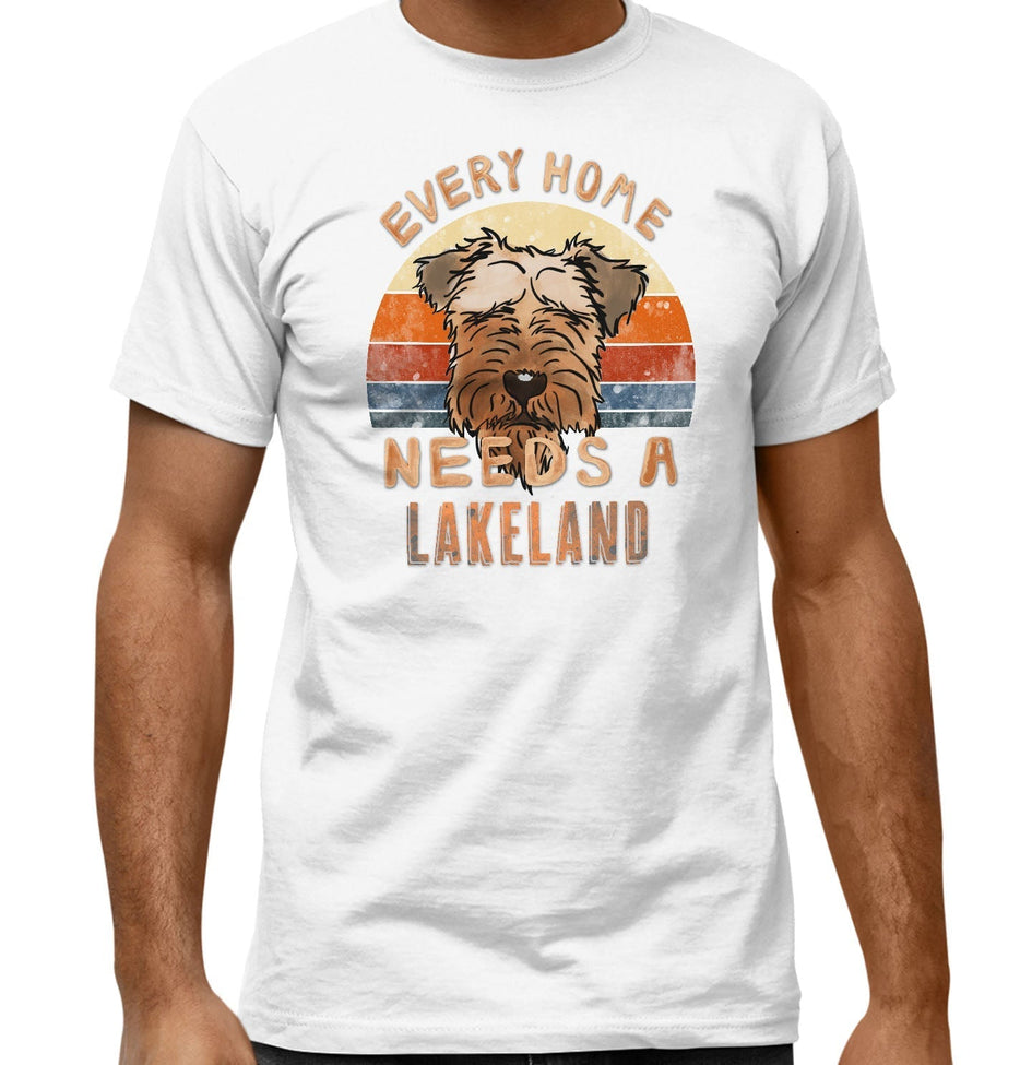 Every Home Needs a Lakeland Terrier - Adult Unisex T-Shirt