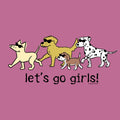 Let's Go Girls! - Ladies Long-Sleeve T-Shirt